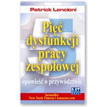 Pi�� dysfunkcji pracy zespo�owej - Patrick Lencioni