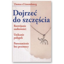Dojrze� do szcz�cia - Thomas d` Ansemborough