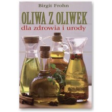 Oliwa z oliwek - Birgit Frohn