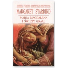Maria Magdalena i �wi�ty Graal - Margaret Starbird