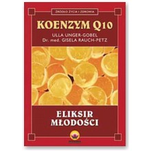 Koenzym Q10. Eliksir m�odo�ci - Gisela Rauch-Petz, Ulla Unger-Gobel