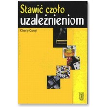 Stawi� czo�o uzale�nieniom - Charly Cungi