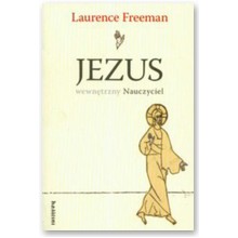Jezus wewn�trzny nauczyciel - Laurence Freeman
