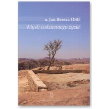 My�li codziennego �ycia - o. Jan Bereza OSB