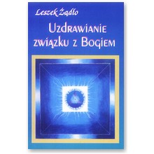 Uzdrawianie zwi�zku z Bogiem - Leszek ��d�o