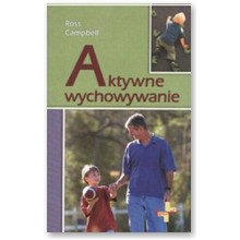 Aktywne wychowywanie - Ross Campbell
