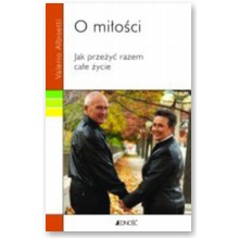 O mi�o�ci. Jak prze�y� razem ca�e �ycie - Valerio Albisetti