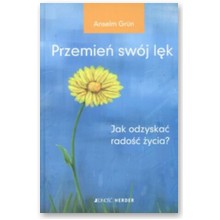 Przemie� sw�j l�k - Anselm Grun