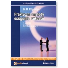 Praktyczne metody osi�gania sukcesu cz.III Ksi��ka Audio - M.R. Kopmeyer