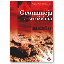 Geomancja wr�ebna - Angele-Marie Cacciaguerra