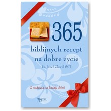 365 biblijnych recept na dobre �ycie - ks. J�zef Gawe� SCJ