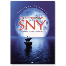 Jak interpretowa� sny. Marzenia senne zwi�zk�w - Katarzyna Ostrowska