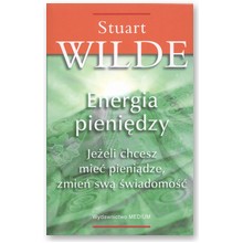 Energia pieni�dzy - Stuart Wilde