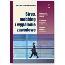 Stres, mobbing i wypalenie zawodowe - Sven Max Litzke, Horst Schuh