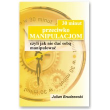 30 minut przeciwko manipulacjom - Julian Brudzewski