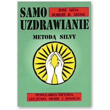 Samouzdrawianie metod� Silvy - Jose Silva, Robert B. Stone