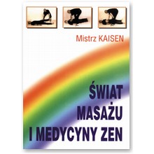 �wiat masa�u i medycyny Zen - Mistrz Kaisen
