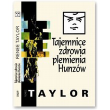 Tajemnice zdrowia plemienia Hunz�w - Renee Taylor