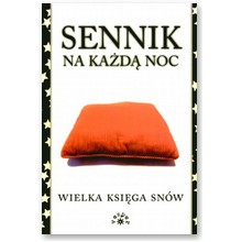 Sennik na ka�d� noc. Wielka ksi�ga sn�w - Maria Anna Adamska