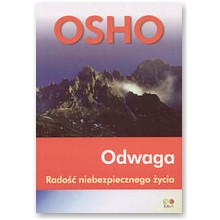 Odwaga. Rado�� niebezpiecznego �ycia - Osho