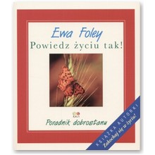 Powiedz �yciu tak! - Ewa Foley