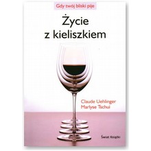�ycie z kieliszkiem - Claude Uehlinger, Marlyse Tschui