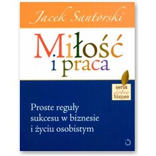 Mi�o�� i praca - Jacek Santorski