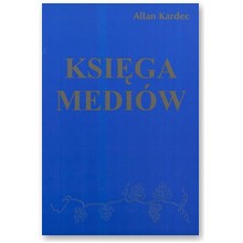Ksi�ga medi�w - Allan Kardec