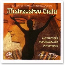 Mistrzostwo cia�a - autohipnoza wspomagaj�ca odchudzanie - Ewa Foley