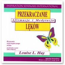 Przekraczanie l�k�w - Wizja bezpiecznego �wiata - Louise L. Hay