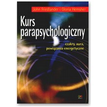 Kurs parapsychologiczny - John Friedlander, Gloria Hemsher