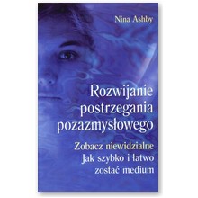 Rozwijanie postrzegania pozazmys�owego - Nina Ashby