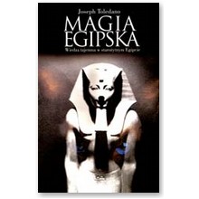 Magia egipska. Wiedza tajemna w staro�ytnym Egipcie - Joseph Toledano