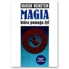Magia kt�ra pomaga �y� - Marion Weinstein