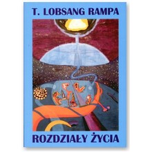 Rozdzia�y �ycia. Krok w duchowo�� - T. Lobsang Rampa