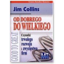 Od dobrego do wielkiego - Jim Collins