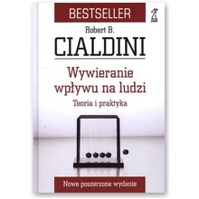 Wywieranie wp�ywu na ludzi. Teoria i praktyka - Robert B. Cialdini