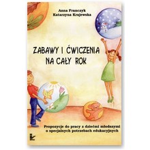 Zabawy i �wiczenia na ca�y rok - Katarzyna Krajewska, Anna Franczak