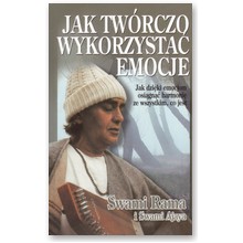 Jak tw�rczo wykorzysta� emocje - Swami Rama