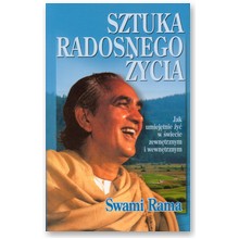 Sztuka radosnego �ycia - Swami Rama