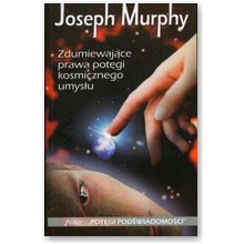 Zdumiewaj�ce prawa pot�gi kosmicznego umys�u - Joseph Murphy