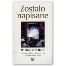 Zosta�o napisane - Wulfing von Rohr
