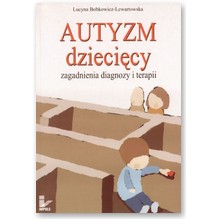 Autyzm dzieci�cy. Zagadnienia diagnozy i terapii - Lucyna Bobkiewicz - Lewartowska