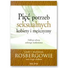 Pi�� potrzeb seksualnych kobiety i m�czyzny - Gary, Barbara Gosbergowie
