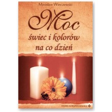 Moc �wiec i kolor�w na co dzie� - Miros�aw Winczewski