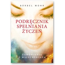 Podr�cznik spe�niania �ycze� - Barbel Mohr