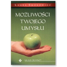 Mo�liwo�ci twojego umys�u - Laura Smokowicz