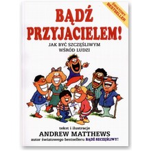 B�d� przyjacielem! - Andrew Matthews
