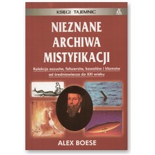 Nieznane archiwa mistyfikacji - Alex Boese