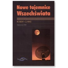 Nowe tajemnice Wszech�wiata - Robert Clarke